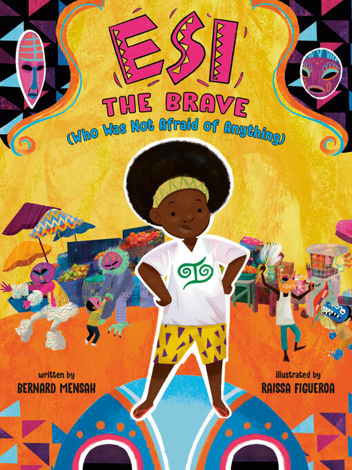 Title details for Esi the Brave (Who Was Not Afraid of Anything) by Bernard Mensah - Available